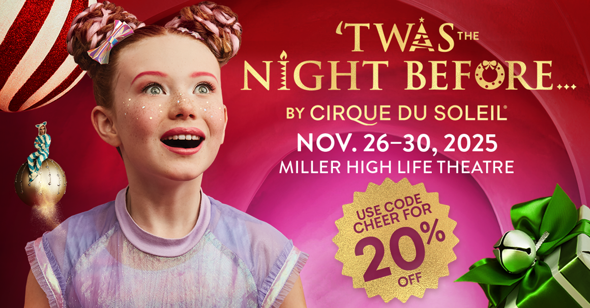 Twas the Night Before Cirque du soleil Milwaukee Miller High Life Theatre