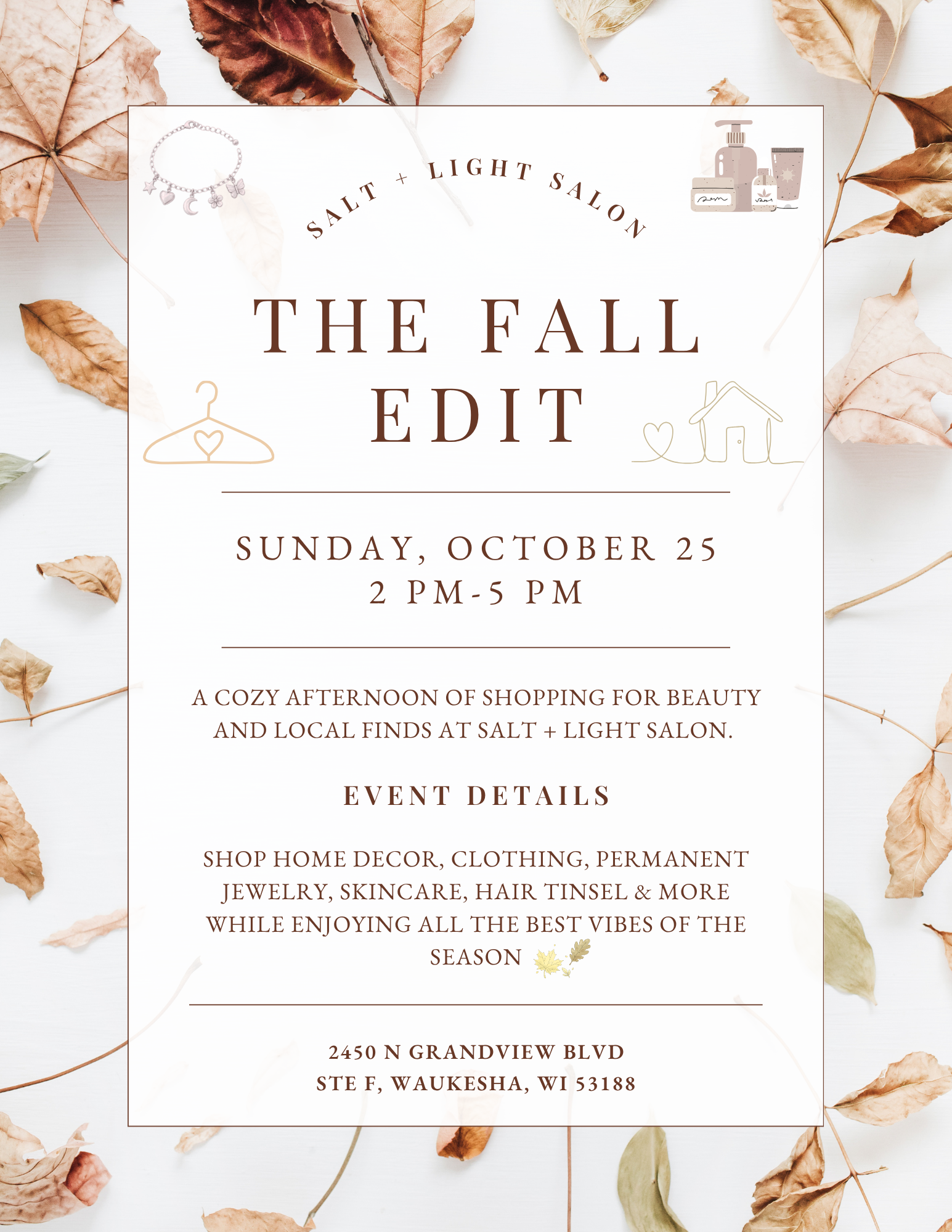 Shop local at The Fall Edit at Salt + Light Salon in Waukesha on October 25, 2026. Shop beauty, clothing, home décor, jewelry, skincare and more.